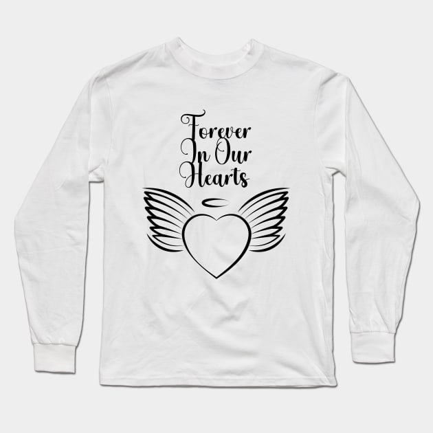 Forever In Our Hearts Long Sleeve T-Shirt by usastore